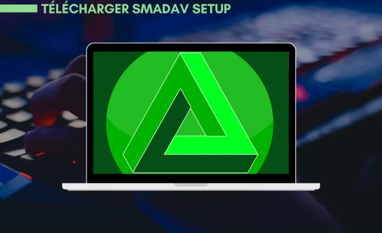 Télécharger SMADAV Gratuit pour PC Windows 32bits & 64 bits