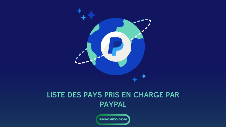 Liste de Tous les Pays Eligibles PayPal dans le Monde