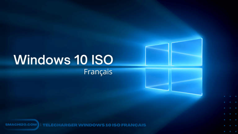 Télécharger Windows 10 ISO Français (32 bits & 64 bits)