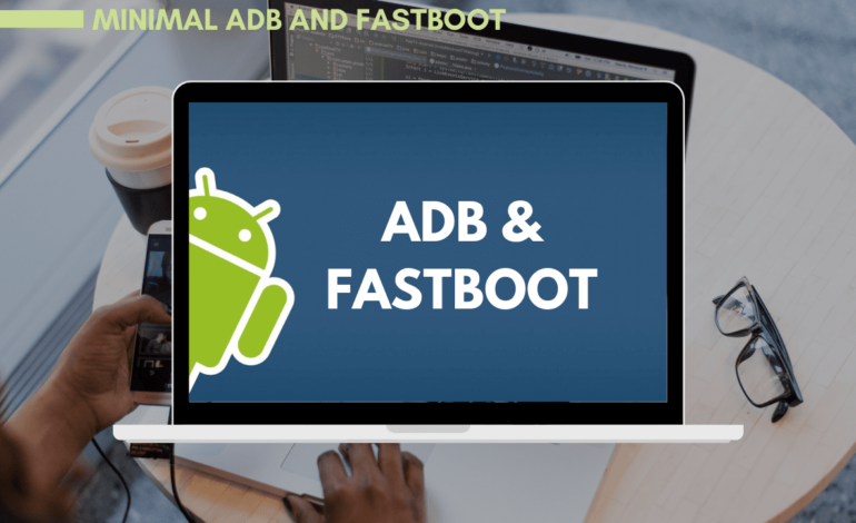  Minimal ADB et Fastboot : Téléchargement et Utilisation